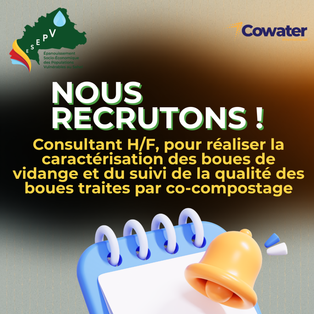 Avis de recrutement d’un consultant H/F, pour réaliser la caractérisation des boues de vidange et du suivi de la qualité des boues traites par co-compostage des commues de Dori, Falagountou et Gorom-Gorom